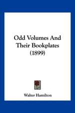 Odd Volumes And Their Bookplates (1899)