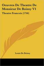 Oeuvres De Theatre De Monsieur De Boissy V1