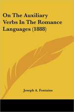 On The Auxiliary Verbs In The Romance Languages (1888)