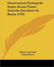 Osservazioni Fitologiche Sopra Alcune Piante Esotiche Introdotte In Roma (1792)