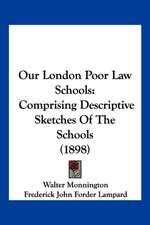 Our London Poor Law Schools