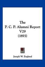 The P. C. P. Alumni Report V29 (1893)