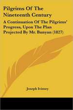 Pilgrims Of The Nineteenth Century