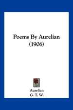 Poems By Aurelian (1906)