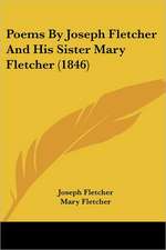 Poems By Joseph Fletcher And His Sister Mary Fletcher (1846)