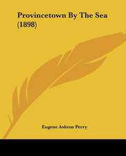 Provincetown By The Sea (1898)