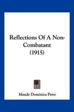 Reflections Of A Non-Combatant (1915)