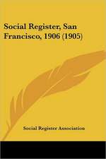 Social Register, San Francisco, 1906 (1905)