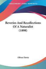 Reveries And Recollections Of A Naturalist (1898)