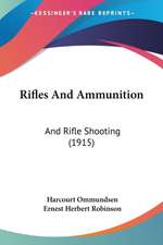 Rifles And Ammunition