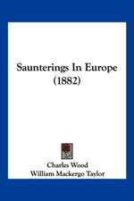 Saunterings In Europe (1882)