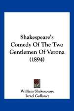 Shakespeare's Comedy Of The Two Gentlemen Of Verona (1894)