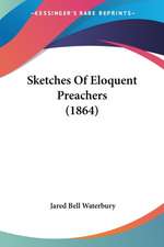 Sketches Of Eloquent Preachers (1864)