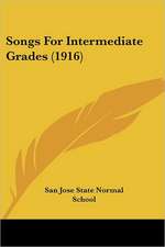 Songs For Intermediate Grades (1916)