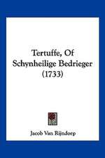 Tertuffe, Of Schynheilige Bedrieger (1733)