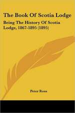 The Book Of Scotia Lodge