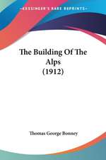 The Building Of The Alps (1912)