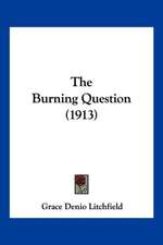 The Burning Question (1913)