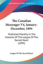 The Canadian Messenger V4, January-December, 1894