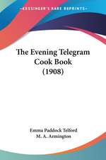 The Evening Telegram Cook Book (1908)