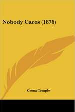 Nobody Cares (1876)