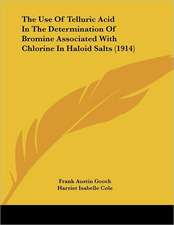 The Use Of Telluric Acid In The Determination Of Bromine Associated With Chlorine In Haloid Salts (1914)