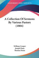 A Collection Of Sermons By Various Pastors (1804)