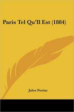 Paris Tel Qu'Il Est (1884)