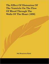 The Effect Of Distention Of The Ventricle On The Flow Of Blood Through The Walls Of The Heart (1898)