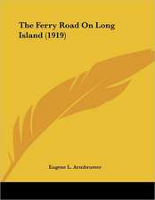 The Ferry Road On Long Island (1919)