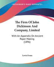 The Firm Of John Dickinson And Company, Limited