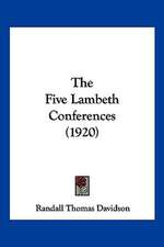 The Five Lambeth Conferences (1920)