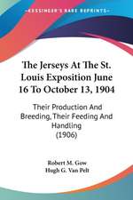 The Jerseys At The St. Louis Exposition June 16 To October 13, 1904