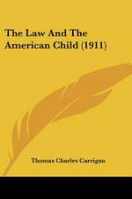 The Law And The American Child (1911)