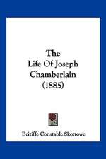 The Life Of Joseph Chamberlain (1885)