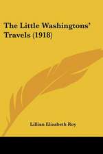 The Little Washingtons' Travels (1918)