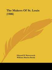 The Makers Of St. Louis (1906)