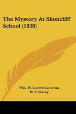 The Mystery At Shoncliff School (1838)