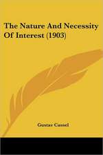 The Nature And Necessity Of Interest (1903)