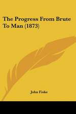 The Progress From Brute To Man (1873)