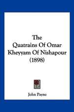 The Quatrains Of Omar Kheyyam Of Nishapour (1898)