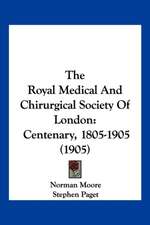 The Royal Medical And Chirurgical Society Of London