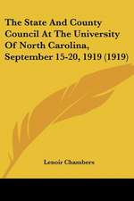 The State And County Council At The University Of North Carolina, September 15-20, 1919 (1919)