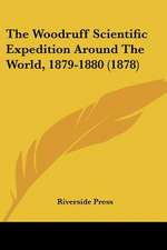 The Woodruff Scientific Expedition Around The World, 1879-1880 (1878)