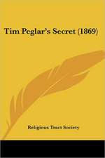 Tim Peglar's Secret (1869)