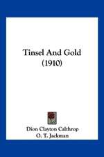 Tinsel And Gold (1910)