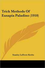 Trick Methods Of Eusapia Paladino (1910)