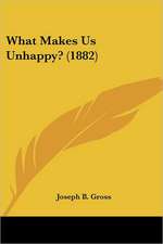 What Makes Us Unhappy? (1882)