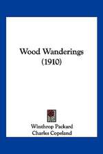 Wood Wanderings (1910)