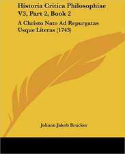 Historia Critica Philosophiae V3, Part 2, Book 2